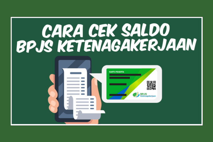 Cara Cek Saldo BPJS Ketenagakerjaan