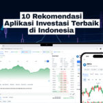 10 Rekomendasi Aplikasi Investasi Terbaik di Indonesia