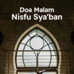 Doa Malam Nisfu Syaban 2025