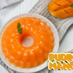 Puding Mangga Susu, Manis dan Creamy