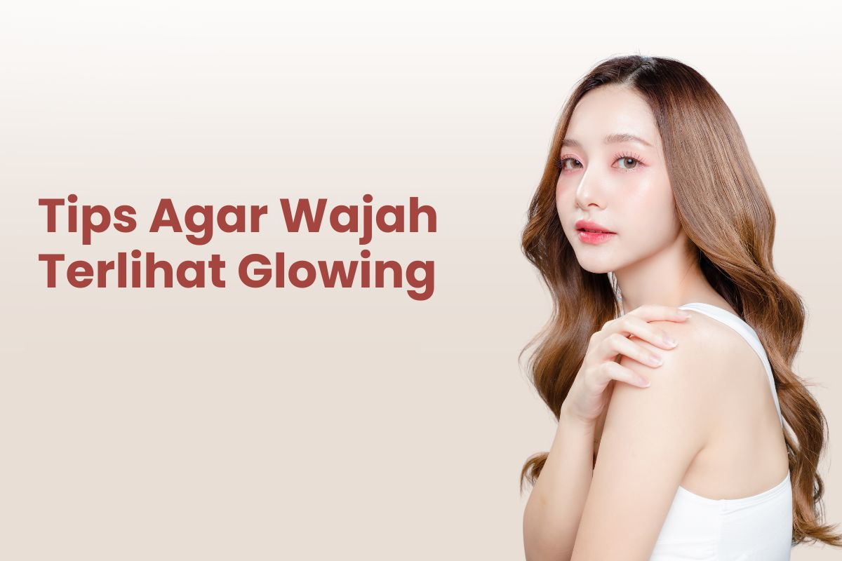 Kulit Glowing ala Korea