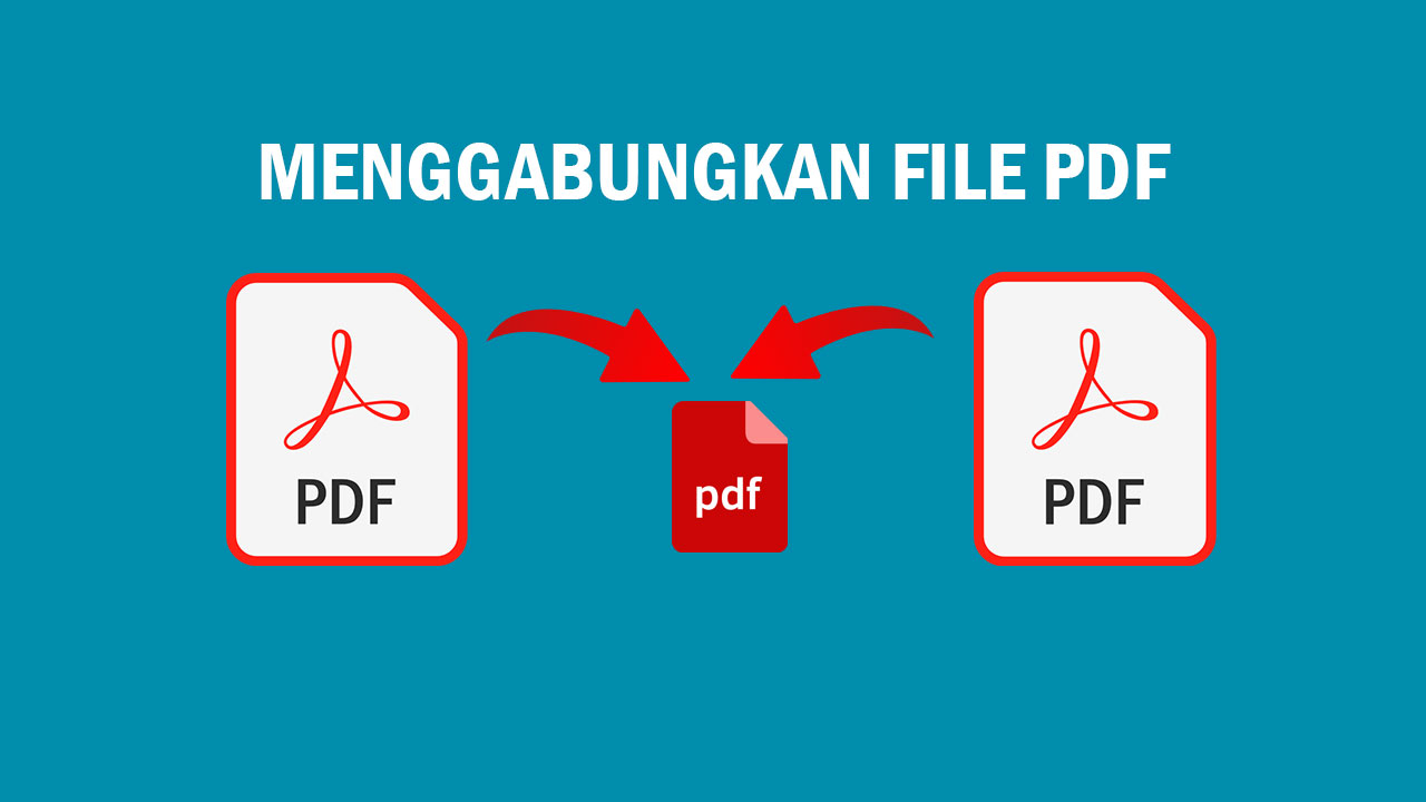 Menggabungkan Beberapa File PDF