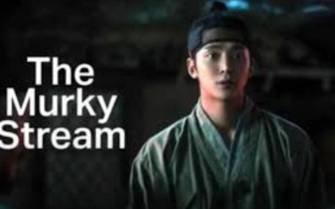 Sinopsis The Murky Stream, Latar Intrik dan Sejarah Korea