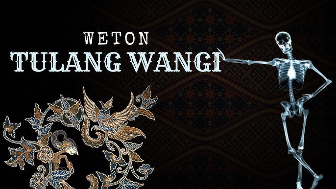Weton Tulang Wangi: Pengertian, Ciri-ciri, dan Keistimewaan yang Disukai Makhluk Gaib