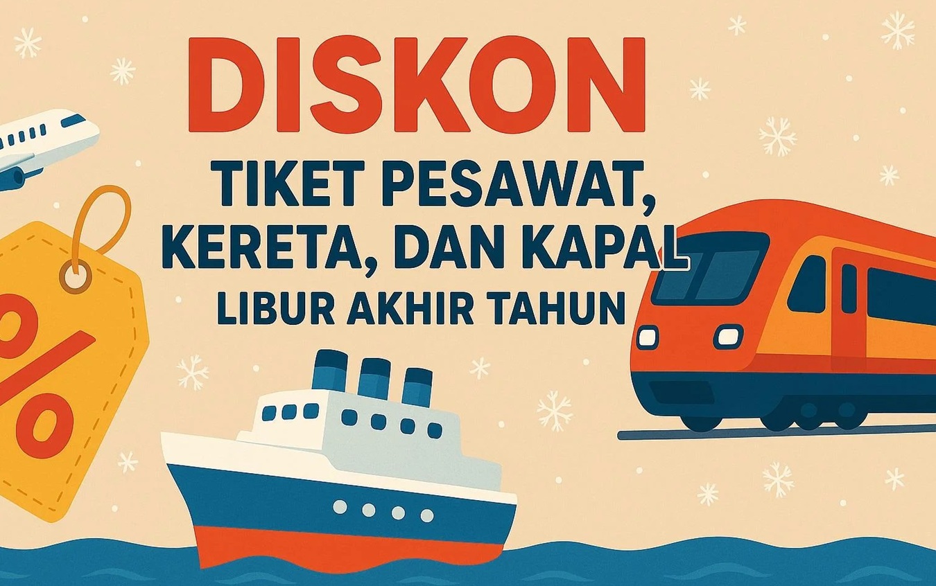 DISKON GEDE-GEDEAN, Tiket Kereta, Pesawat, Kapal & Penyeberangan Libur Nataru