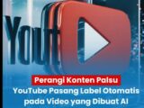Bakal Lebih Mencolok, Youtube Labeli Konten AI