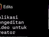 Gokil! Meta Bakal Rilis Aplikasi ‘Edits’ Versi Desktop, Dilengkapi Asisten AI Pintar yang Bikin Kerja Kelar 5 Menit!
