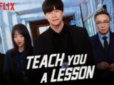 Kebobrokan Terbongkar Dalam Drakor ” Teach You A Lesson “